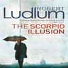 The Scorpio Illusion by Robert Ludlum Paperback Book 9781409118688