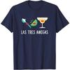 Las Tres Amigas - Cinco De Mayo Outfit Funny Mexican Gift T-Shirt
