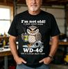 Coruja Não Sou Velho Só Preciso de um Pouco de WD-40 e um Pouco de Fita Adesiva Camiseta