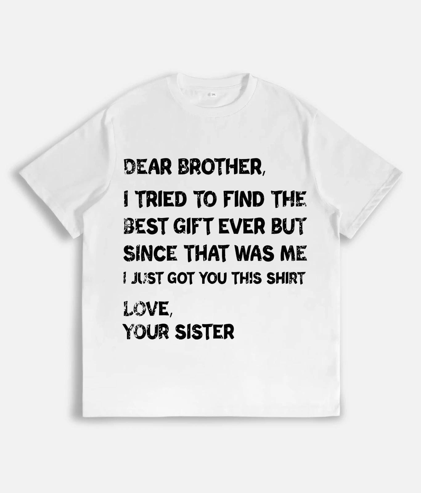 Retro funny fathers day gift t shirt for brother dear brother i to find ever sib M