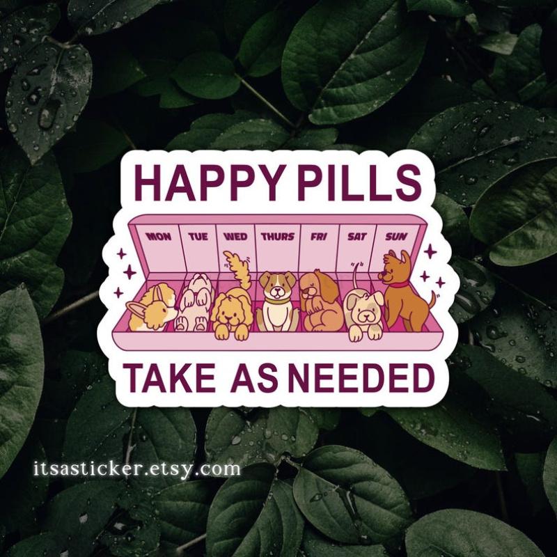 Antidepressant Happy Pup Pills Sticker | Perfect for Dog Lovers, Dog Sticker