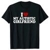 Unisex I Heart Love My Autistic Boyfriend Girlfriend Women T Shirt Funny Birthday Gift Tee Tops Unisex Custom Women T-shirts