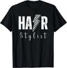 Hairdresser Hairstylists Hairstyling Beautician Hair Salon Gift Unisex T-Shirt