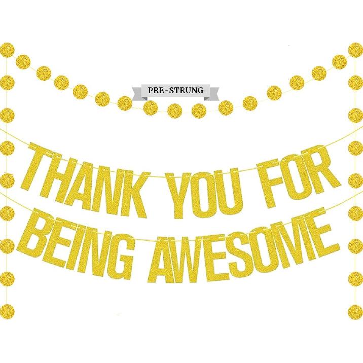 Pre-Strung Thank You for Being Awesome Gold Glitter Banner,NO NEED DIY Cute Banner Sign with 2PCS Hanging Circle Dot Streamer for Graduation