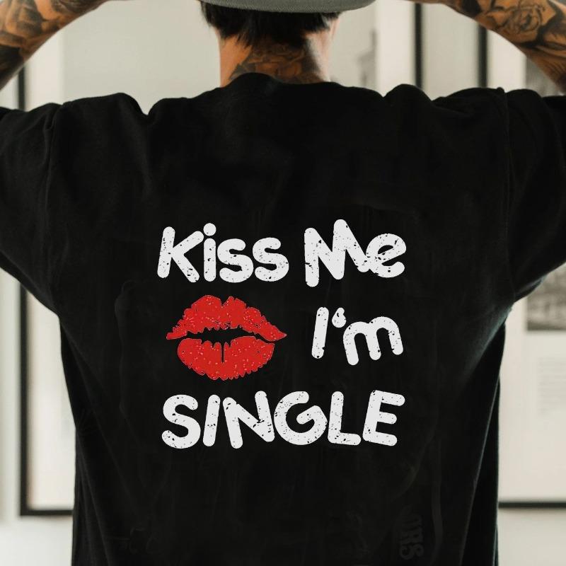 

European sizes Men s Kiss Me I m Single T-Shirt - Funny Casual Short Sleeve Tee with Red Lips & Lips Print 4XL чорний