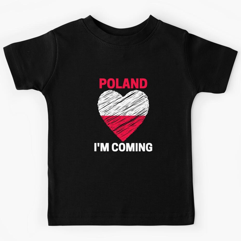 Poland, I m coming #1 Kids T-Shirt 100