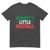 Mommys Little Meatball TShirt