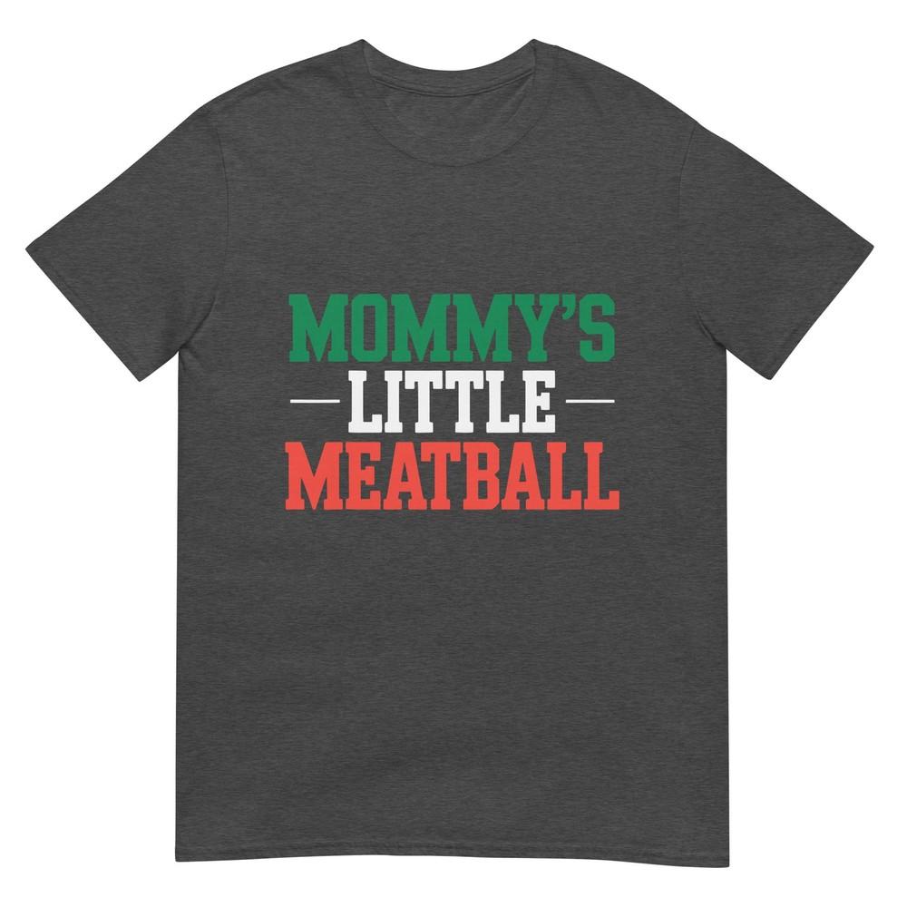Mommys Little Meatball TShirt