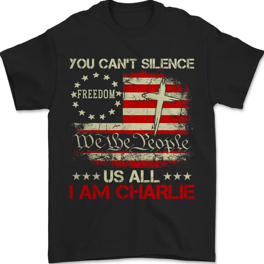 

You Can t Silence Us All I AM Charlie Tribute, Charlie Kirk Shirt Memorial L