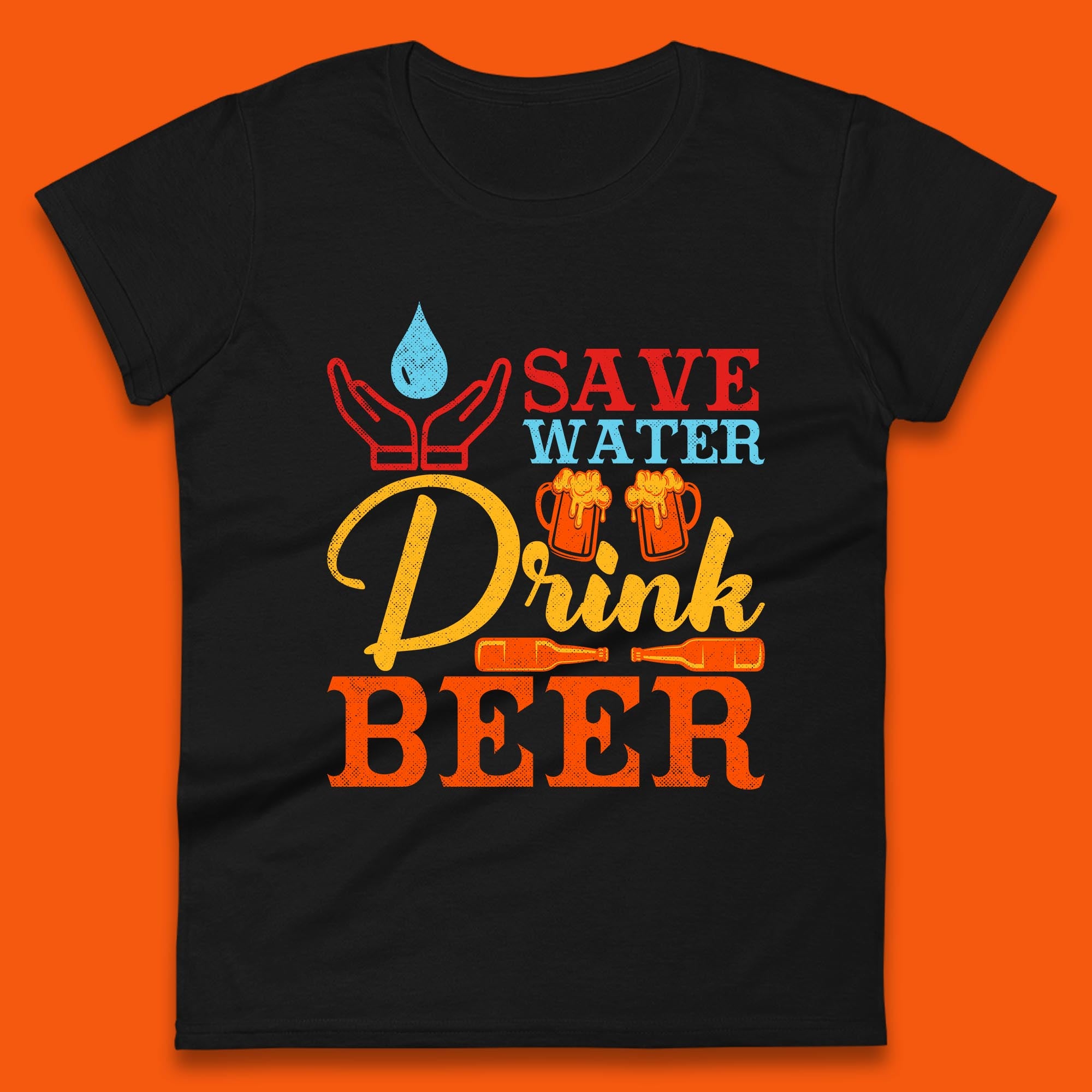 Save Water Drink Beer Day Drinking Beer Lover Beer Quote Funny Alcoholism Womens Tee T Shirt Mens Tops Unisex Top 2XL