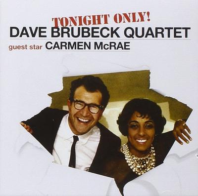 CD BRUBECKDAVE  MCRAECARMEN  Tonight Only 99027 AMERICAN JAZZ C 2011 Europe Jazz