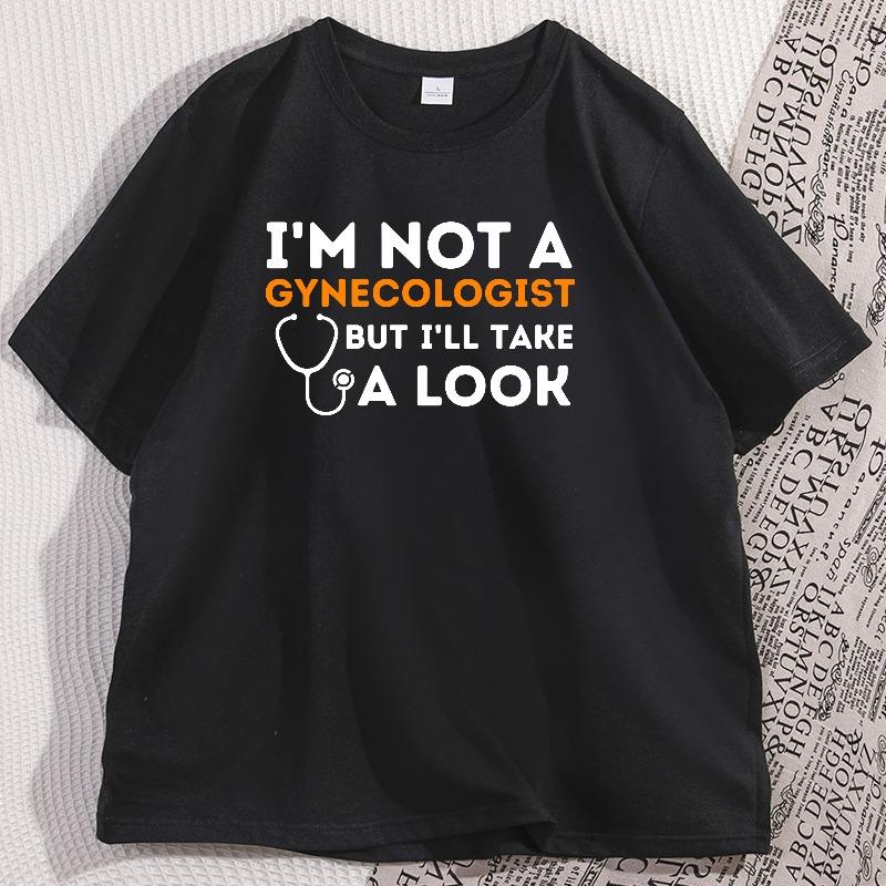 Im Not A Gynecologist T Shirt Funny Adult Humor TShirt Man Menswear Cotton Short Sleeve Oversized Casual Streetwear Clothes