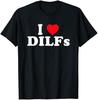 REND Funny I Love DILFs I Heart DILF Cotton Men T Shirt