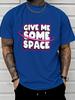 Unisex Crew Neck Tee Give Me Some Space Planet Ring Letter Print Short Sleeve Top Summer Outdoor Loose Soft Casual Basic Daily Wear