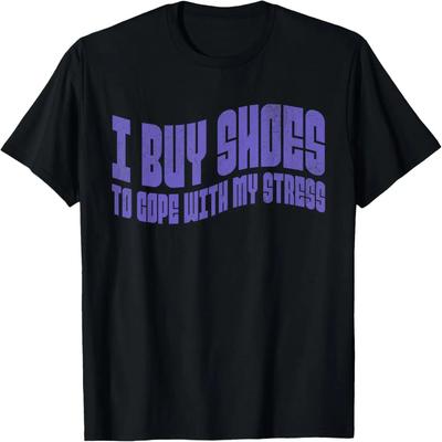 J'achète des chaussures pour gérer mon stress T-shirt