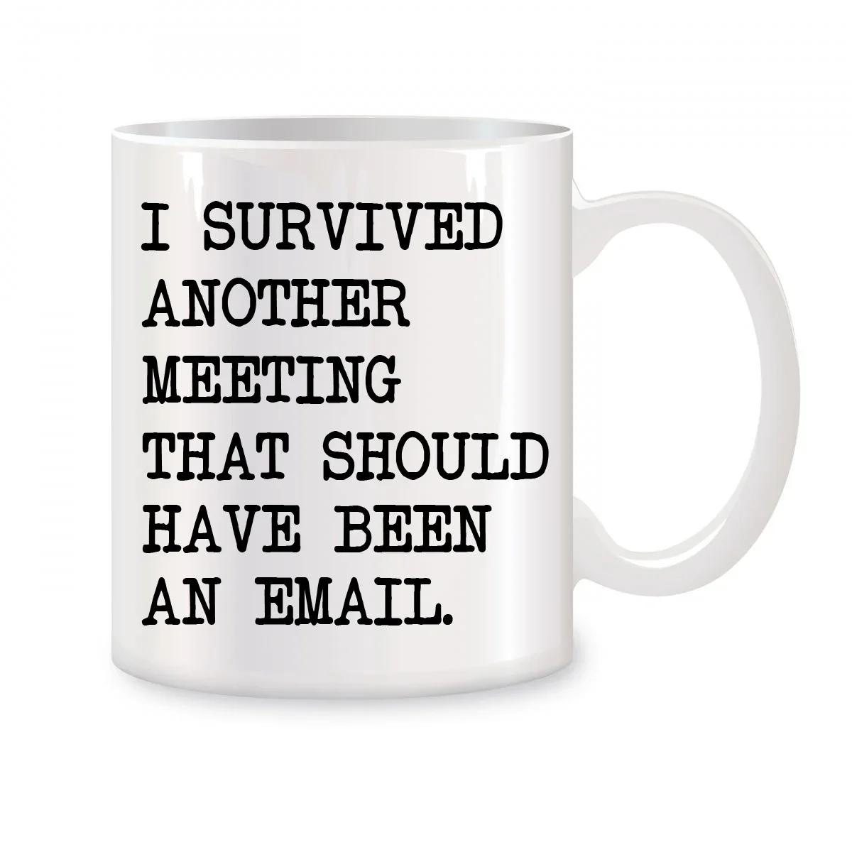 Sobreviví, otra reunión que debe han sido una tazas e-mail Regalos divertidos de cumpleaños y Navidad Novedad Tazas de café blan 320ml