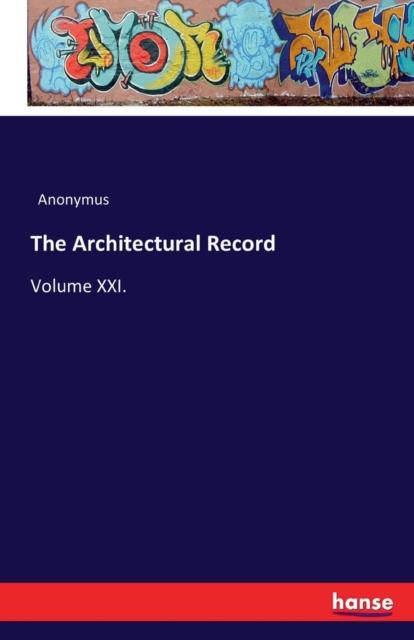 Libro The Architectural Record : Volume XXI.