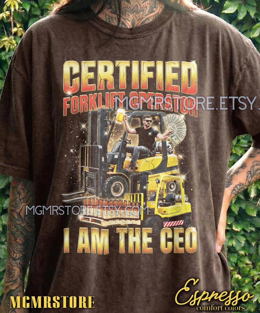 Ceo Certified Forklift Operator Comfort Colors® Tshirt, 90S Warehouse Tees, Blue Collar Sweater, Bootleg Work Tanktop, Retro