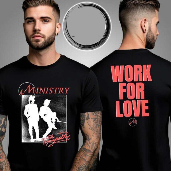Ministry North America 2026 Tour Work For Love Two Sided Unisex T-Shirt Sz S-4X XL