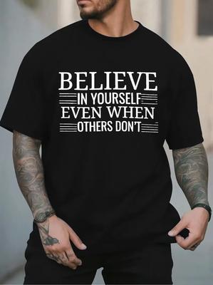 Unisex Black Crew Neck Tee White Bold Text Believe In Yourself Even When Others Don T Motivational Confidence Soft Cotton Tops