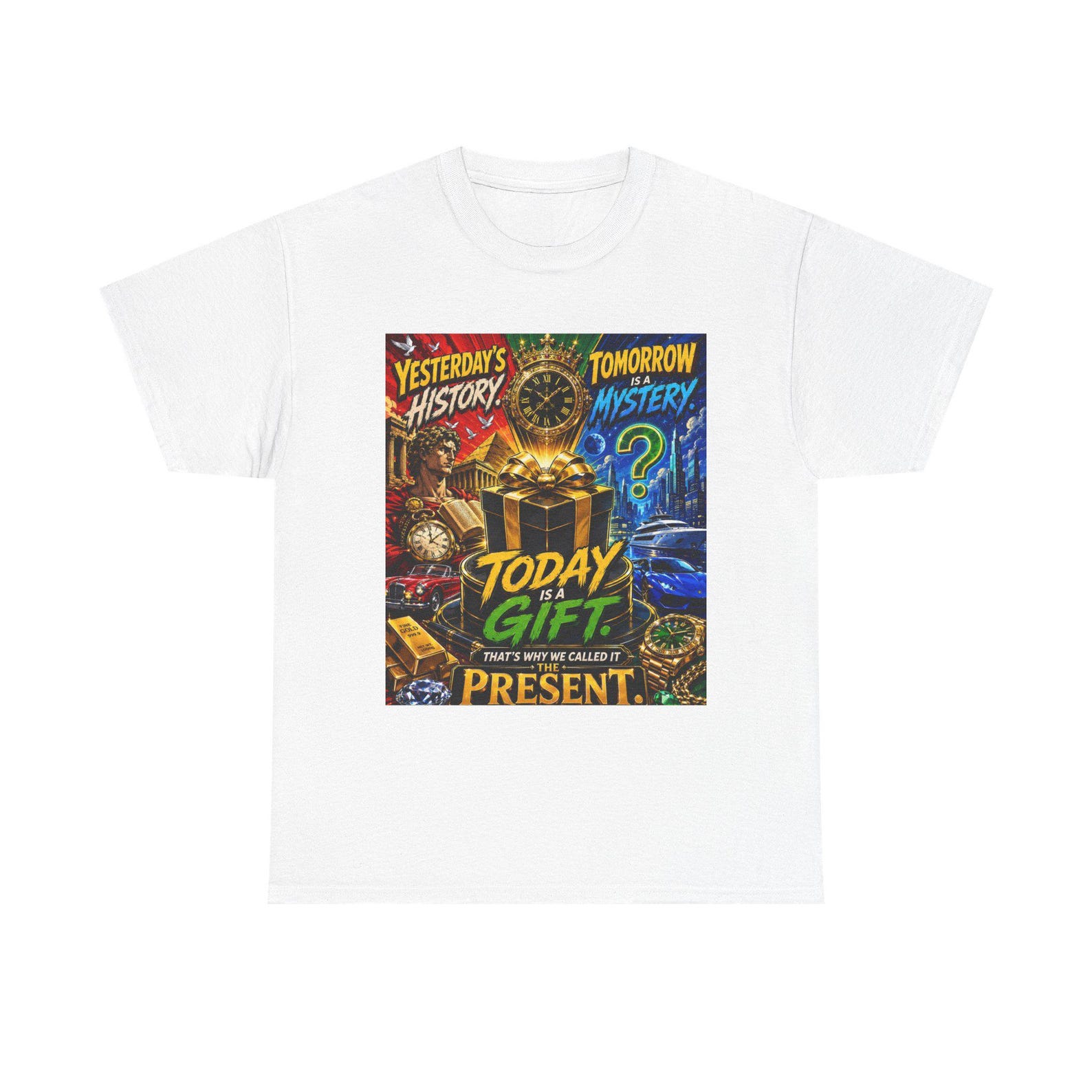 Inspirational Quote Shirt: Today is a Gift Tee | Yesterday History Tomorrow Mystery S