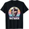 Yacht Rock Captain 80s Party _ On This Yacht We Rock Funny T-Shirt