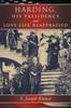 The Harding, His Presidency and Love Life Reappraised Book