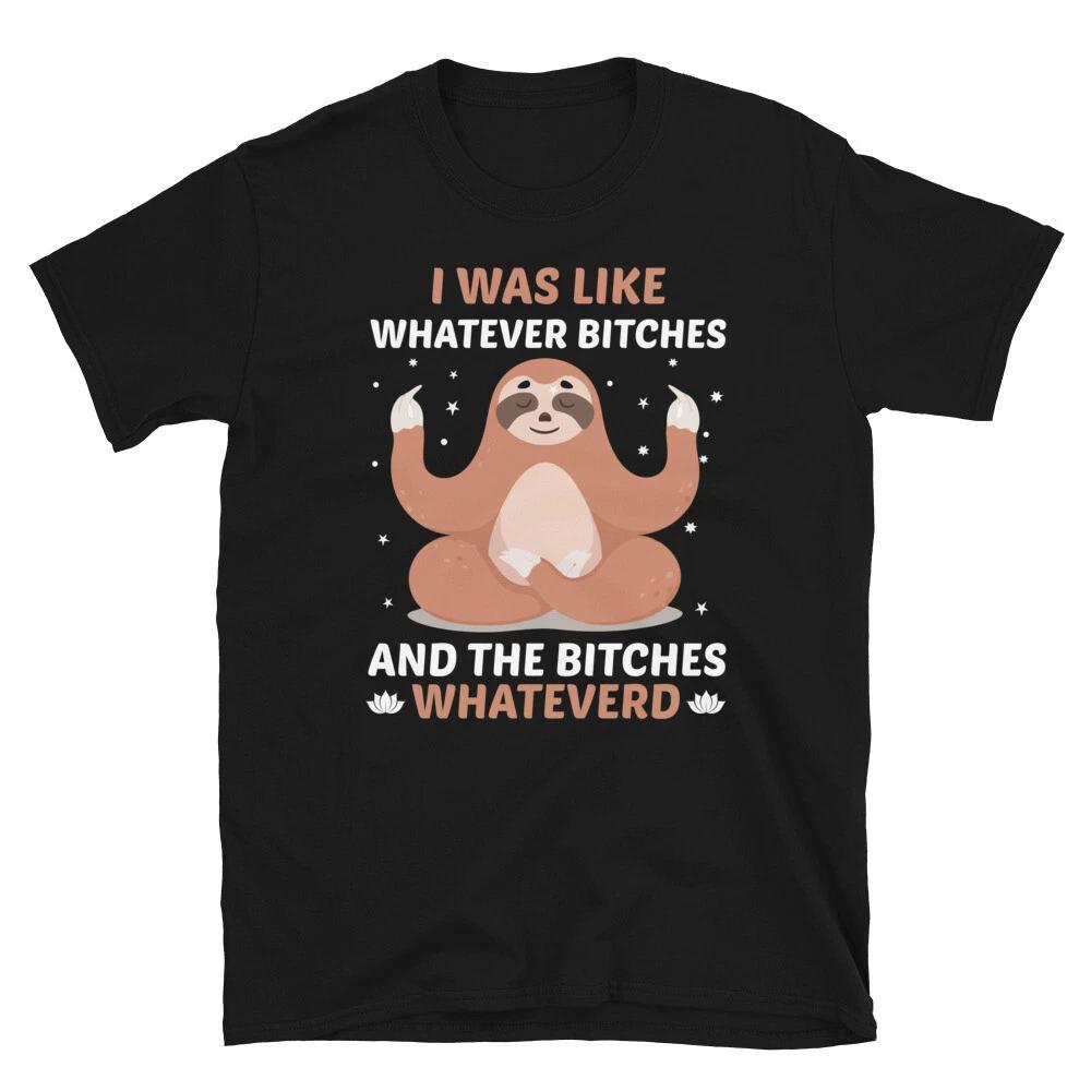 Yoga Bitches Funny Novelty Sloth Classic Everyday Sarcastic Gift T-Shirt 4XL