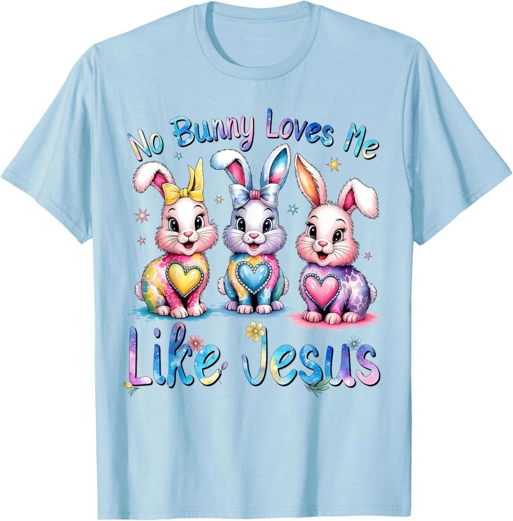 Easter No Bunny Loves Me Like Jesus Christian Cute Unisex T- Shirt reprint sale
