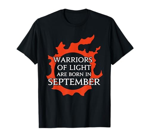 Warrior of Light is a birthday gift for those born in September. T-shirt