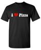 I Love Pizza Sarcastic Humor Graphic Tee Gift For Men Novelty Funny T Shirt