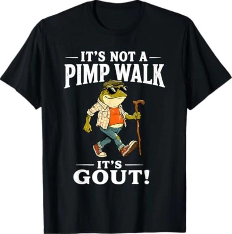 It s Not A Pimp Walk It s Gout Funny Frog Dad Father s Day T-Shirt XXL
