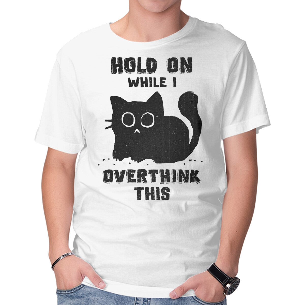 Unisex Crew Neck T-Shirt Hold On While I Overthink This Graphic Short Sleeve Casual Tee XL