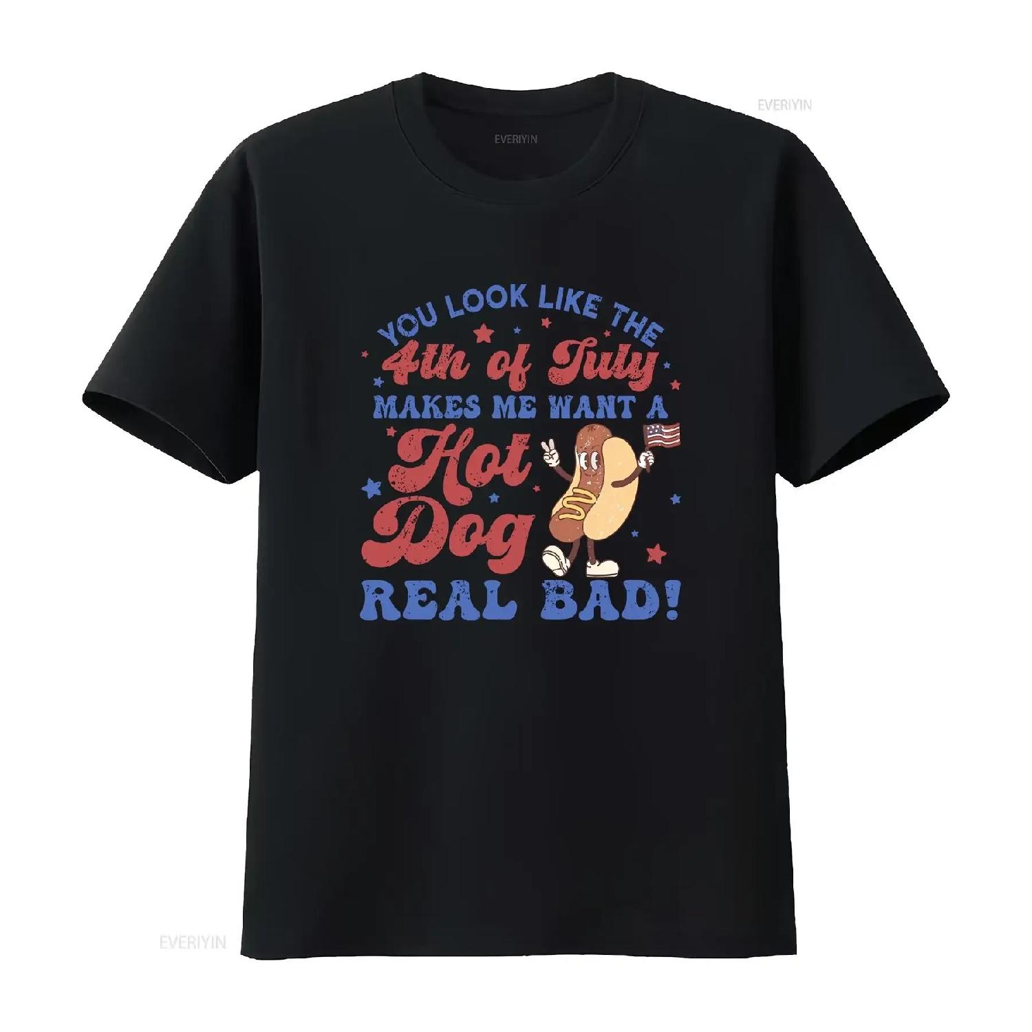 

You Look Like The 4th Of July Makes Me Want A Hot Dog Real Bad T Shirt Independence Day Funny Lover vintage Washed Soft XXXXXL чорний