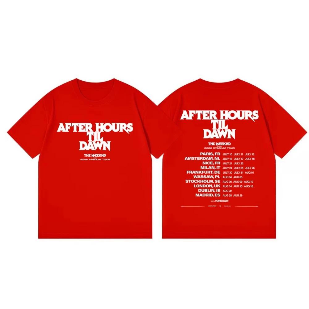 Fashion Hip Hop Short Sleeve Tshirt The Weeknd After Hours Til Dawn Tour 2026 Merch Tshirts Unisexs Women Casual Cotton T Shirts