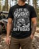 Life Is Better Offroad Shirt, SXS UTV Side by Side Tee, Four Wheeler Gift, Trail Rider Outfit, Muddy Adventure Graphic Apparel, Outdoor Gear