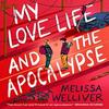 My Love Life and the Apocalypse by Melissa Welliver Paperback Book 9781913696573