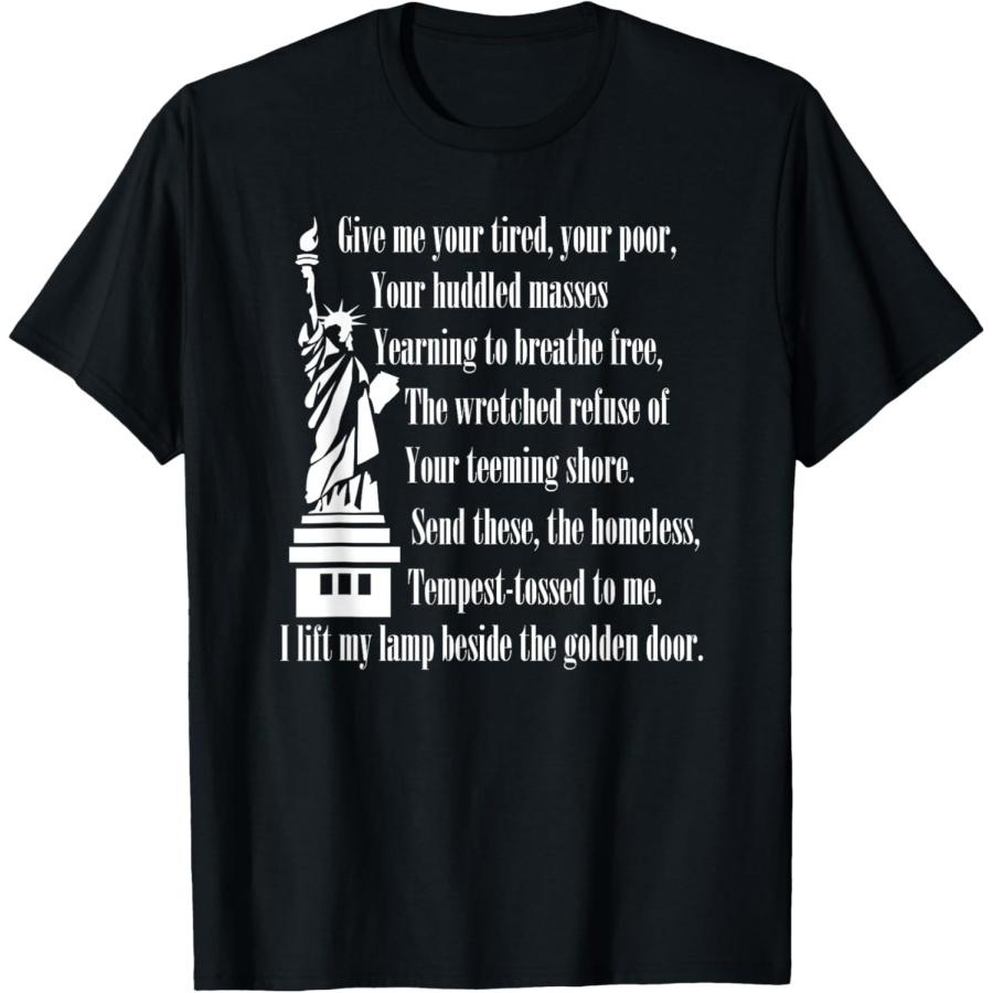 

Statue Liberty Give Me Your Tired Immigrant Support T-Shirt XXXXXL чорний