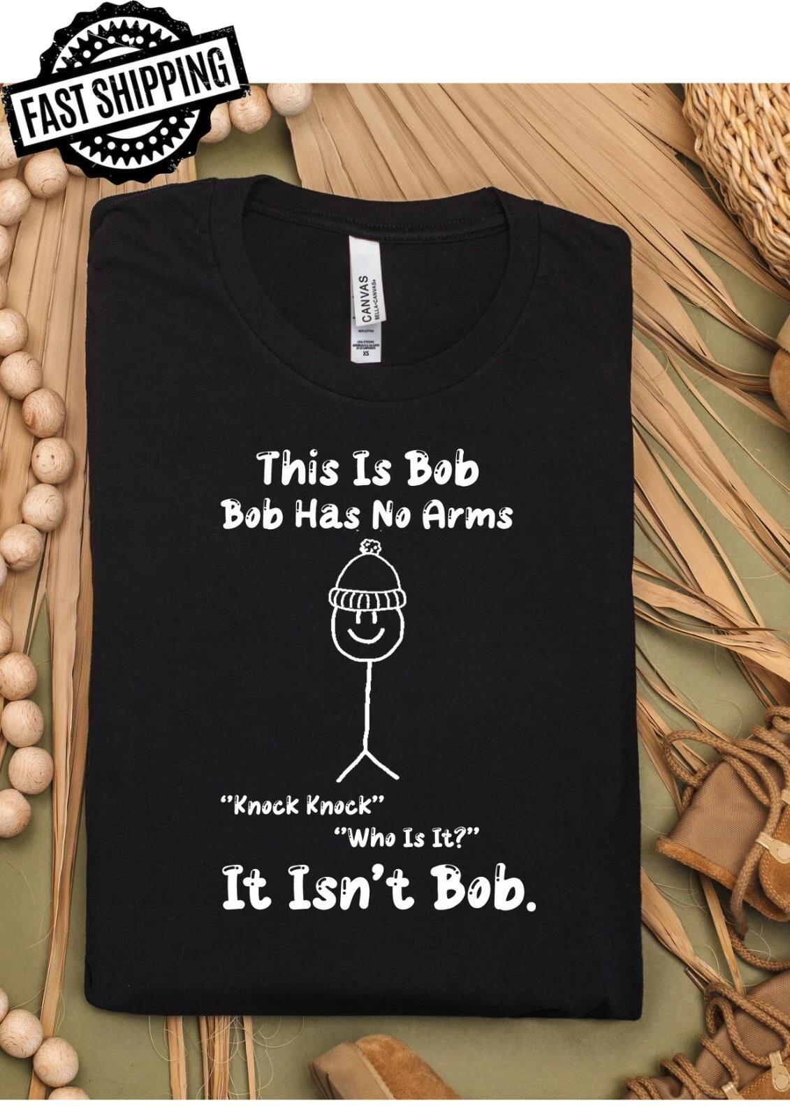This Is Bob, Knock Knock Bob, Funny/Joke T-Shirts For T-Shirt Nights.. 3XL