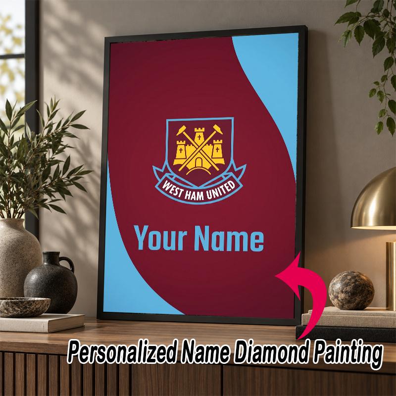 Custom Name West Ham United FC 5D Diamond Painting Personalized Full Drill Diamond Art Kit Gift