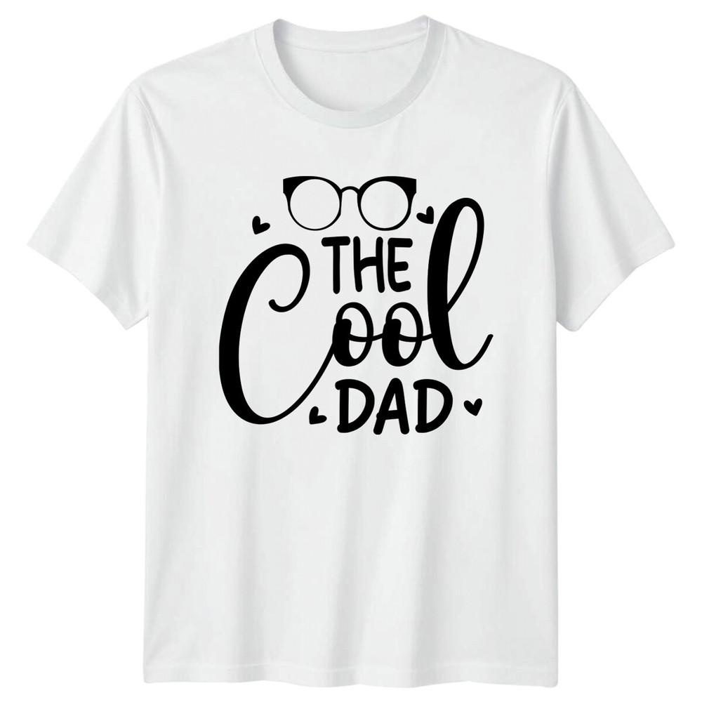 The Cool Dad Quote Fathers Day Gift Unisexs TShirt S
