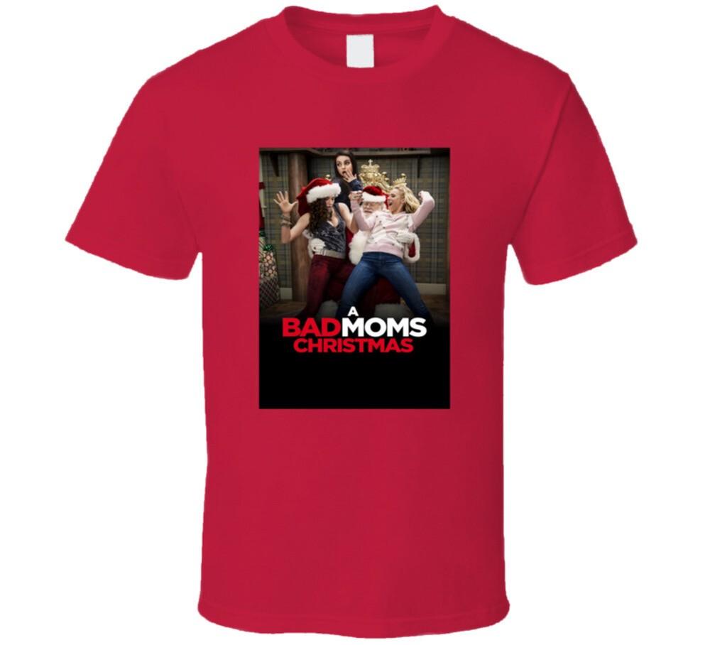 A Bad Moms Christmas Tee Holiday Comedy Movie T Shirt Unisex T-Shirt XXXXL