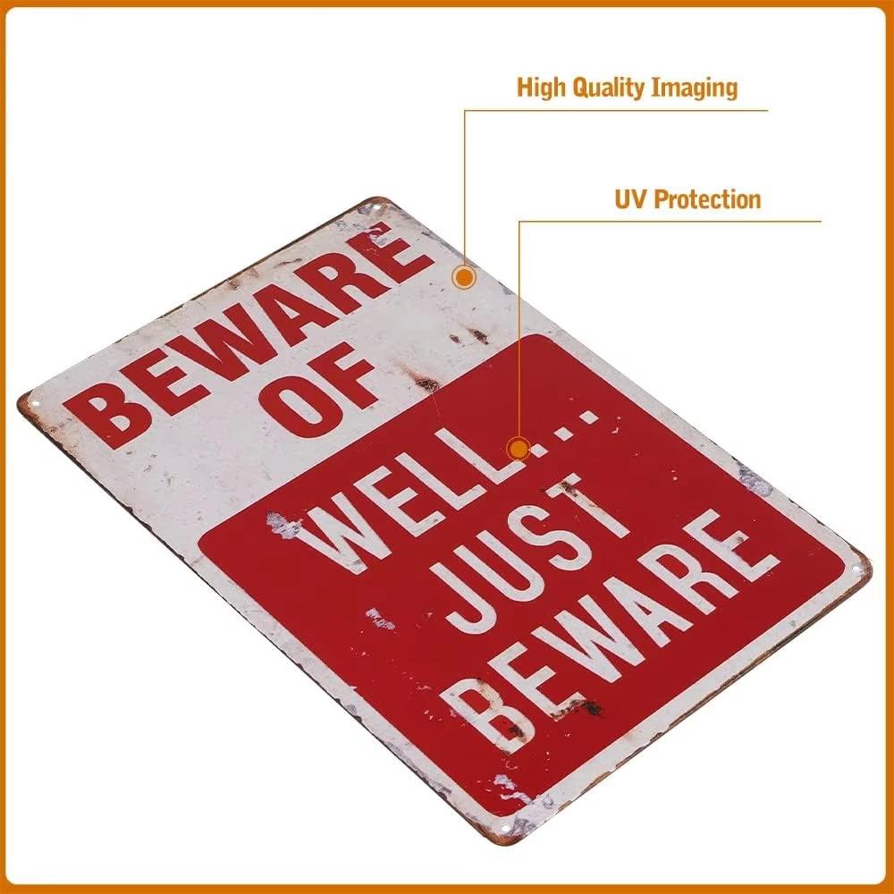 BEWARE OF WELL JUST Vintage Metal Sign Ideal For Garage Decor Also Fit Men's Home Decor As Nice Tin Art Decorative Piece