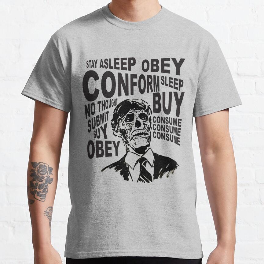 OBEY CONFORM BUY CONSUME Retro Horror Movie They Live Obey Meme Consume 80s Alien Graphic T Shirts Large Size Adult S-6XL