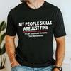 Sarcastic People Skills T-Shirt Adult Humor Graphic Tee