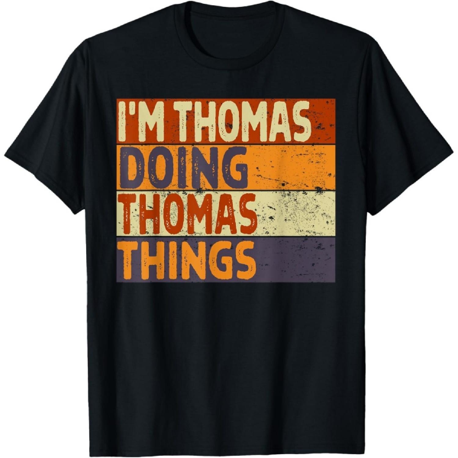 Retro I m THOMAS Doing THOMAS Things Funny Birthday Joke T-Shirt S