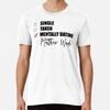 Mentally Dating Matthew Wade Premium T-Shirt S To 5XL Made In the AU/USA T-Shirt