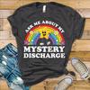 Ask Me About My Mystery Discharge T-Shirt Funny Inappropriate Adult Humor Shirts Raunchy Tees
