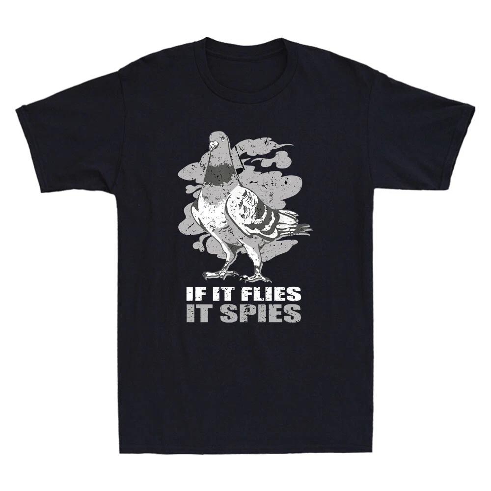 If It Flies It Spies Pigeon Funny Bird Conspiracy Theory Saying Men s T-Shirt L
