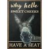 Animals Metal Tin Signs Sweet Cheeks Hello Posters Plate Wall Decor for Home Garden Bars Man Cave Cafe Clubs Retro Poster Plaque